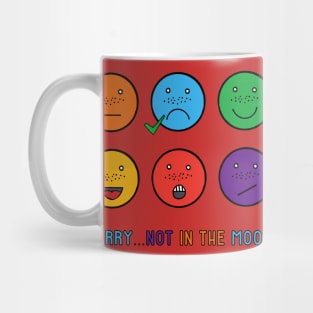 Not in the Mood! Mug